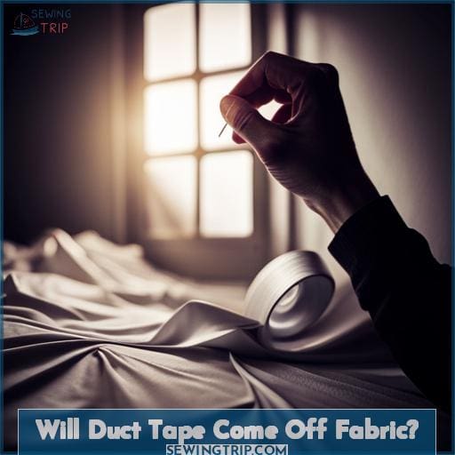 Will Duct Tape Come Off Fabric