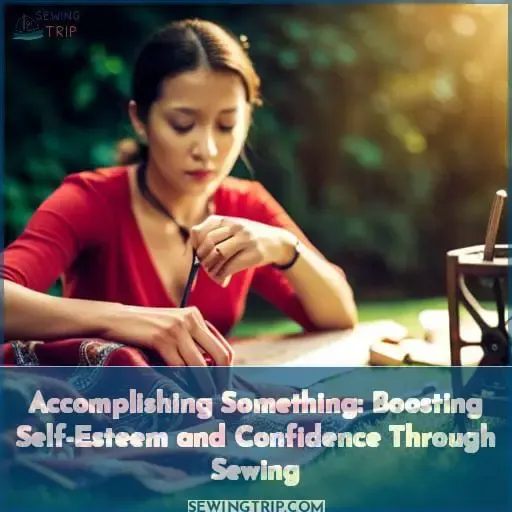 Accomplishing Something: Boosting Self-Esteem and Confidence Through Sewing