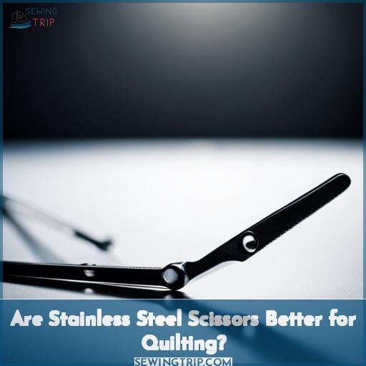 Are Stainless Steel Scissors Better for Quilting