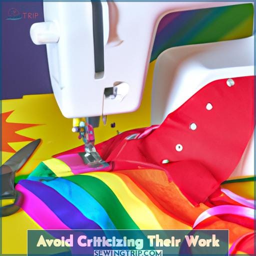 Avoid Criticizing Their Work