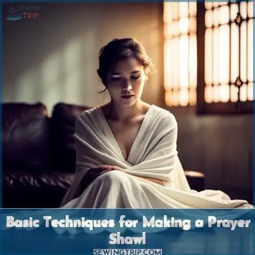 Basic Techniques for Making a Prayer Shawl