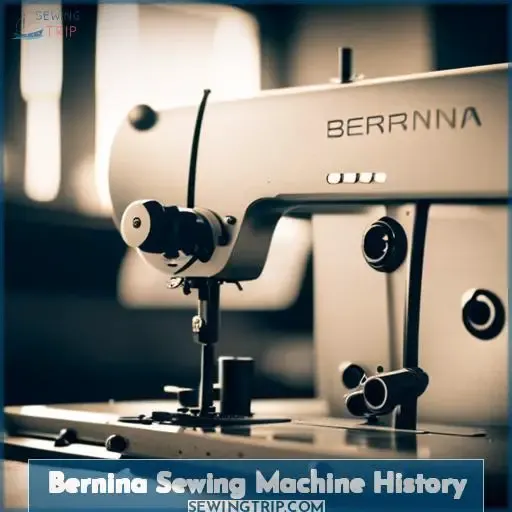 Bernina Sewing Machine History