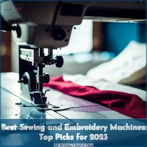 best sewing and embroidery machine