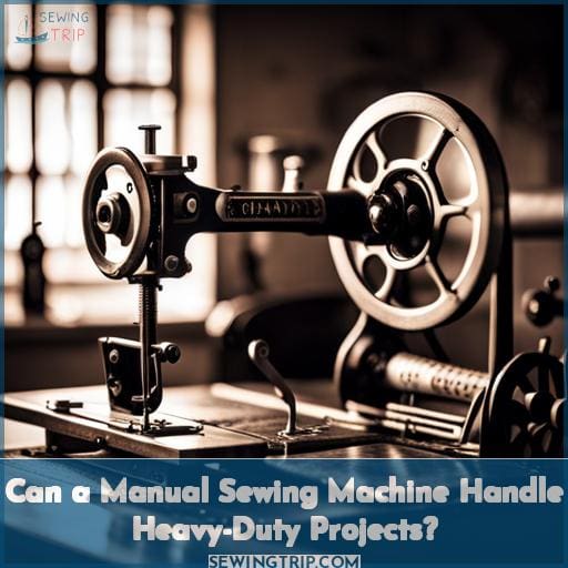 Can a Manual Sewing Machine Handle Heavy-Duty Projects