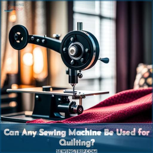 Can Any Sewing Machine Be Used for Quilting