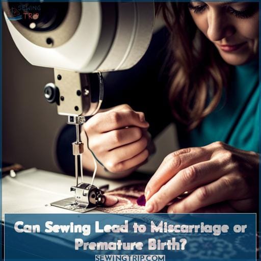 Can Sewing Lead to Miscarriage or Premature Birth
