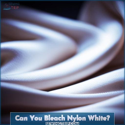 Can You Bleach Nylon White