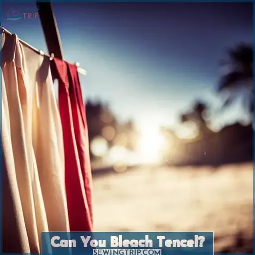 Can You Bleach Tencel