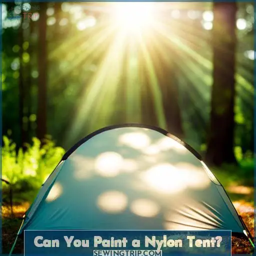Can You Paint a Nylon Tent