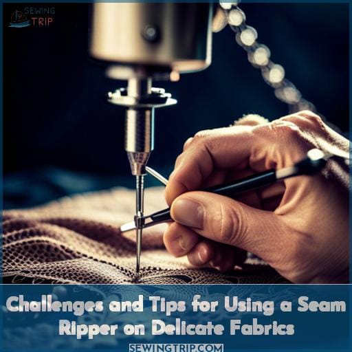 Challenges and Tips for Using a Seam Ripper on Delicate Fabrics