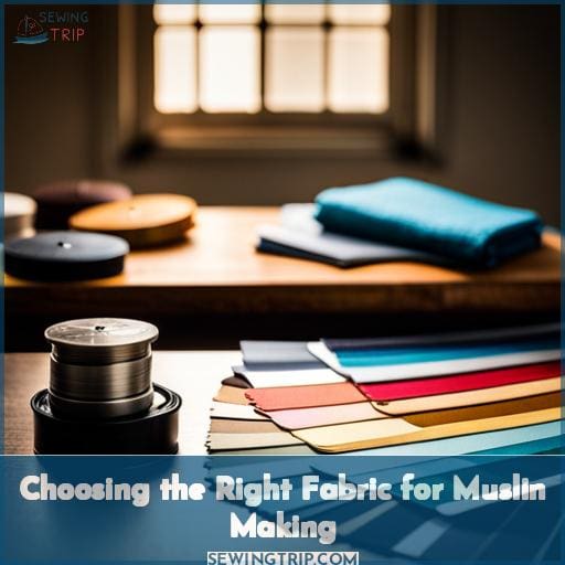 Choosing the Right Fabric for Muslin Making