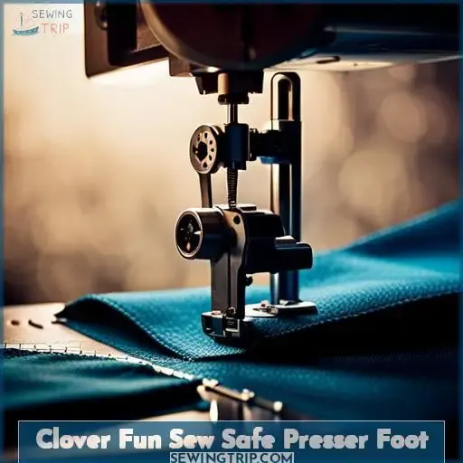 Clover Fun Sew Safe Presser Foot
