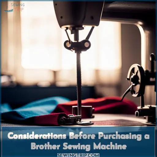 Considerations Before Purchasing a Brother Sewing Machine