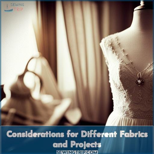 Considerations for Different Fabrics and Projects