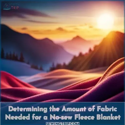 Determining the Amount of Fabric Needed for a No-sew Fleece Blanket