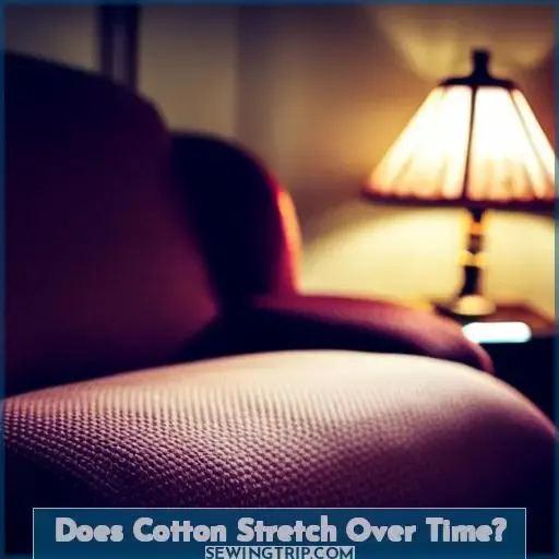 Does Cotton Stretch Over Time