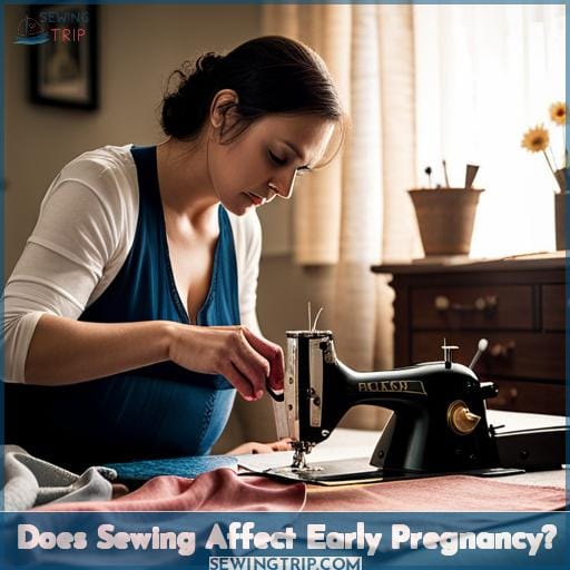 Does Sewing Affect Early Pregnancy