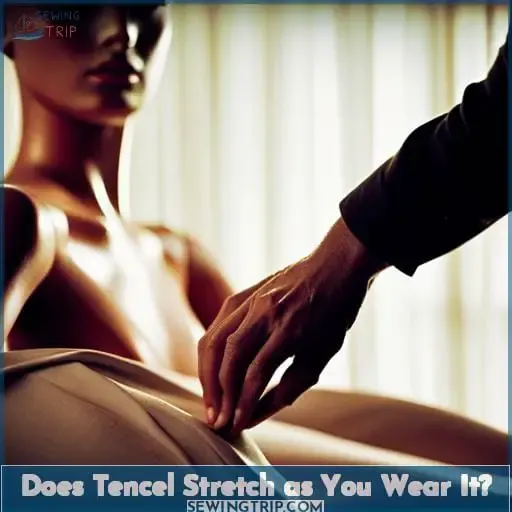 Does Tencel Stretch as You Wear It