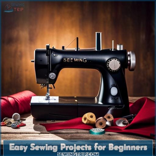 Easy Sewing Projects for Beginners