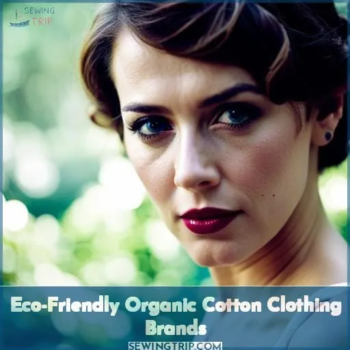 Eco-Friendly Organic Cotton Clothing Brands