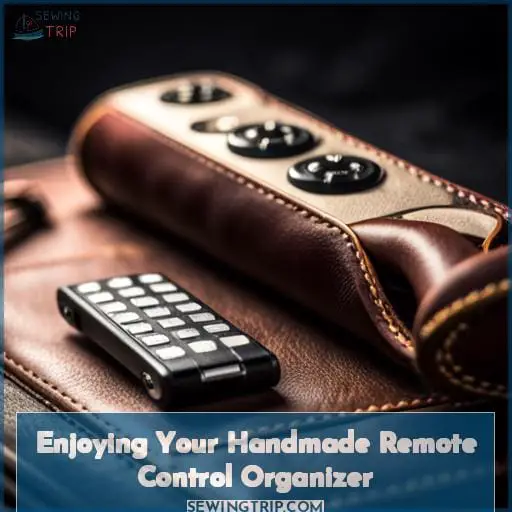 Enjoying Your Handmade Remote Control Organizer