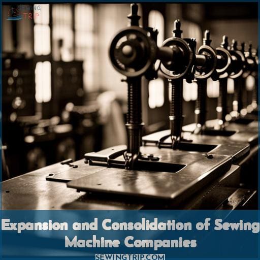 Expansion and Consolidation of Sewing Machine Companies