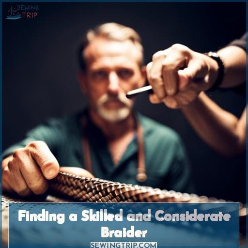 Finding a Skilled and Considerate Braider