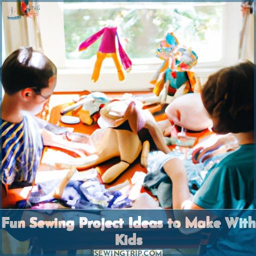 Fun Sewing Project Ideas to Make With Kids