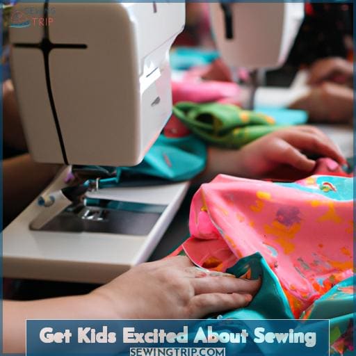 Get Kids Excited About Sewing