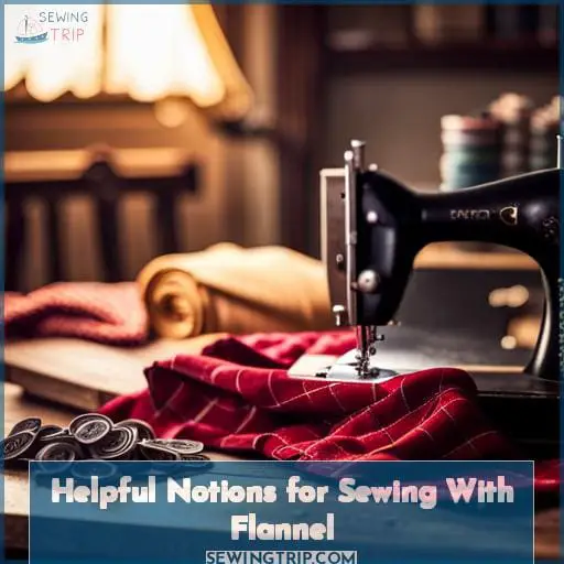Helpful Notions for Sewing With Flannel