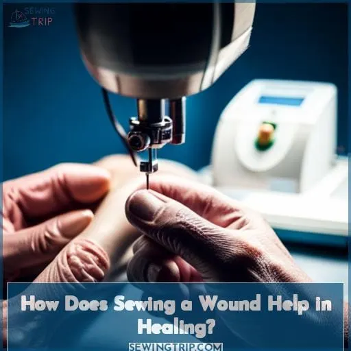 How Does Sewing a Wound Help in Healing