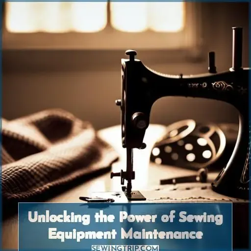 how important is maintenance of your sewing equipment