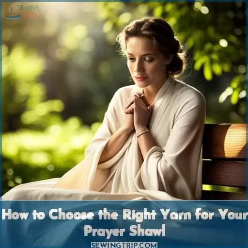 How to Choose the Right Yarn for Your Prayer Shawl