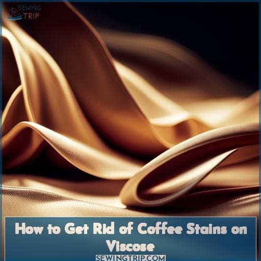 How to Get Rid of Coffee Stains on Viscose