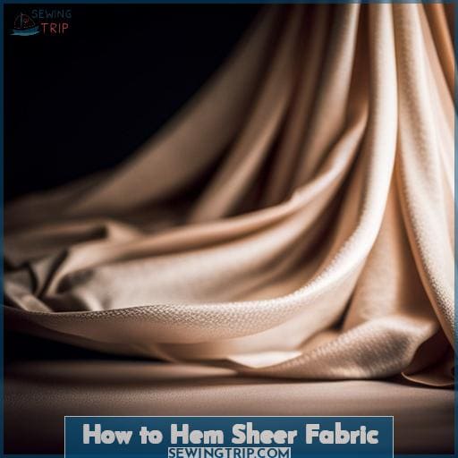 How to Hem Sheer Fabric