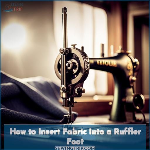 How to Insert Fabric Into a Ruffler Foot