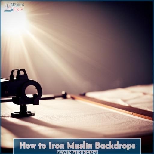 How to Iron Muslin Backdrops
