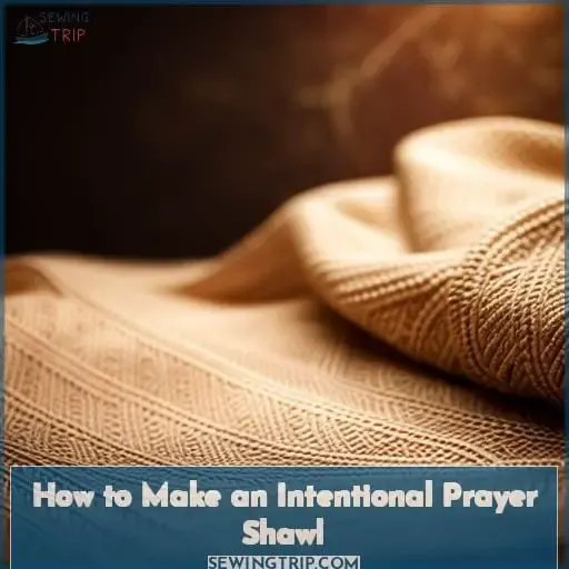 How to Make an Intentional Prayer Shawl