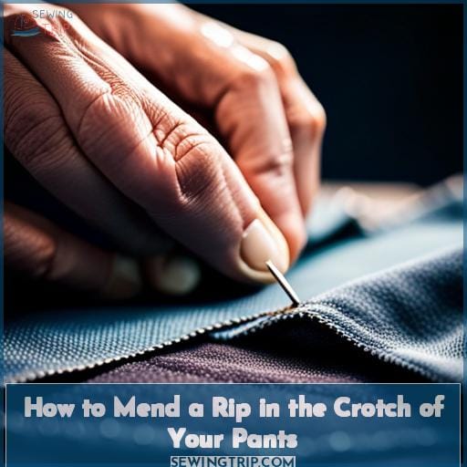How to Mend a Rip in the Crotch of Your Pants