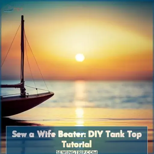 how to sew a wife beater