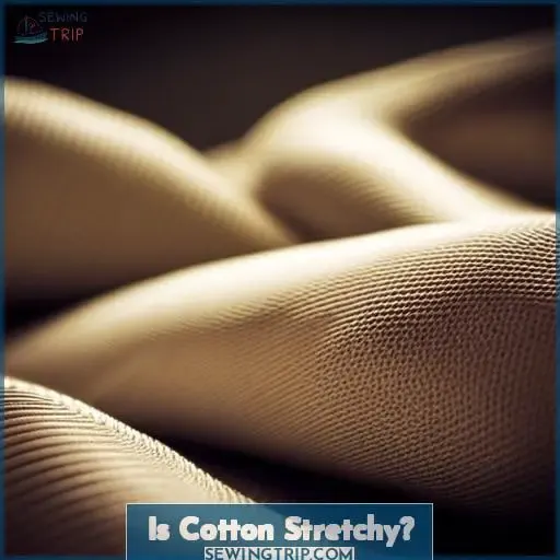 Is Cotton Stretchy