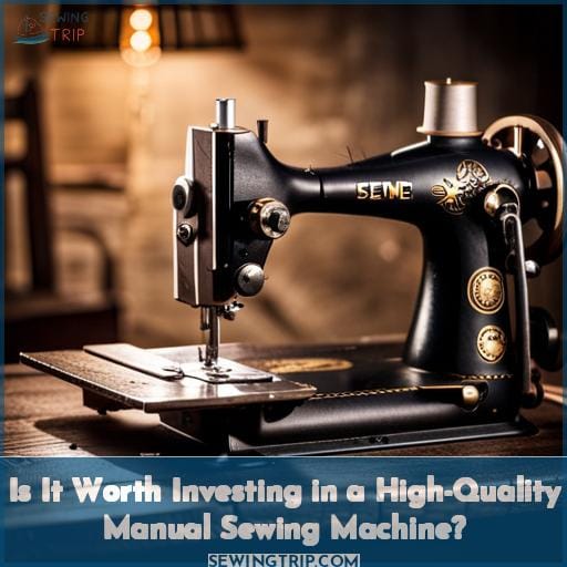 Is It Worth Investing in a High-Quality Manual Sewing Machine