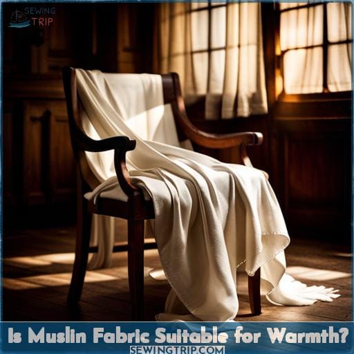 Is Muslin Fabric Suitable for Warmth