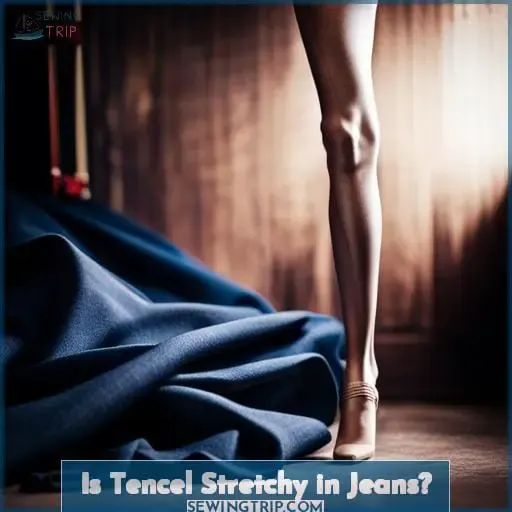 Is Tencel Stretchy in Jeans