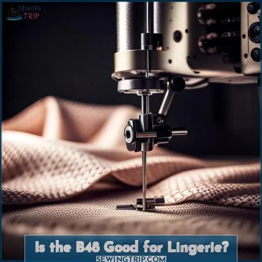 Is the B48 Good for Lingerie