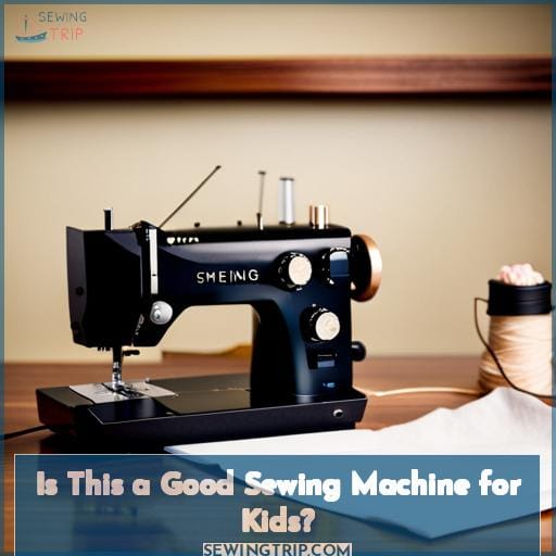 Is This a Good Sewing Machine for Kids