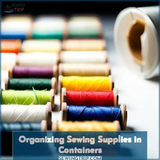 Organizing Sewing Supplies in Containers