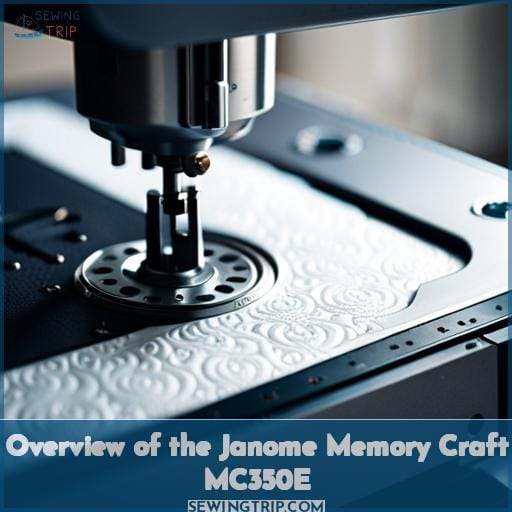 Overview of the Janome Memory Craft MC350E