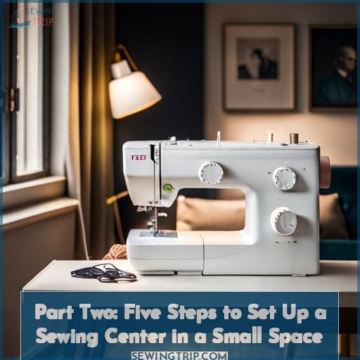 Part Two: Five Steps to Set Up a Sewing Center in a Small Space