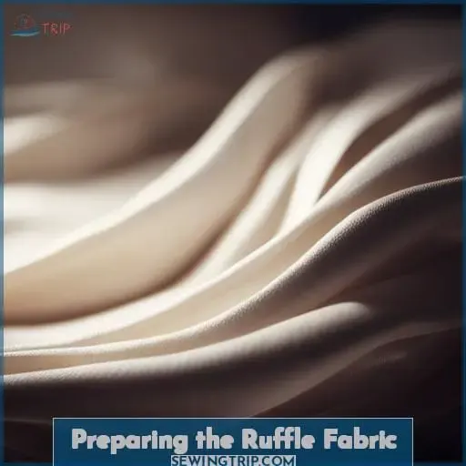 Preparing the Ruffle Fabric